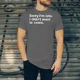 Sorry I'm Late I Didn't Want To Come For Introverts Unisex Jersey T-Shirt