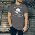 Sorry I Was Late I Didn't Want To Come Introvert Unisex Jersey T-Shirt Sorry I Was Late I Didn't Want To Come Introvert Unisex Jersey T-Shirt