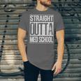 Straight Outta Med School Shirt Graduation Idea Unisex Jersey T-Shirt