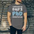i Survived My Dad's Phd Dissertation College Graduation 2021 Unisex Jersey T-Shirt