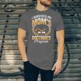 i Survived My Moms Doctorate Program Graduation Unisex Jersey T-Shirt