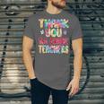 Thank You 1st Grade Teachers Graduation Last Day Of School Unisex Jersey T-Shirt