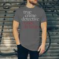 True Crime Detective Couch Division Fun Crime Fan Introverts Unisex Jersey T-Shirt True Crime Detective Couch Division Fun Crime Fan Introverts Unisex Jersey T-Shirt
