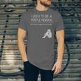 I Used To Be A People Person Introvert Unisex Jersey T-Shirt I Used To Be A People Person Introvert Unisex Jersey T-Shirt