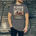 Vintage Saying Please Be Patient With Me I'm From The 1900s Unisex Jersey T-Shirt Vintage Saying Please Be Patient With Me I'm From The 1900s Unisex Jersey T-Shirt