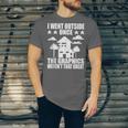 I Went Outside Once Introverts Joke Social Loner Unisex Jersey T-Shirt I Went Outside Once Introverts Joke Social Loner Unisex Jersey T-Shirt