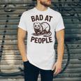 Bad At People Ferret Introvert Saying Slogan Unisex Jersey T-Shirt