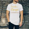 Books Are My Escape Simple Reading Quote Unisex Jersey T-Shirt Books Are My Escape Simple Reading Quote Unisex Jersey T-Shirt