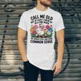 Call Me Old Seniors Nostalgia Retro Humor Casual Unisex Jersey T-Shirt Call Me Old Seniors Nostalgia Retro Humor Casual Unisex Jersey T-Shirt