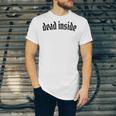Dead Inside Saying Sarcasm Introvert Unisex Jersey T-Shirt Dead Inside Saying Sarcasm Introvert Unisex Jersey T-Shirt
