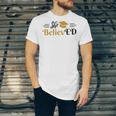 Doctor Of Education She BelievED EdD Graduation Unisex Jersey T-Shirt