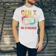 Gen X Lots Of Memories No Evidence Retro Nostalgia Humor Unisex Jersey T-Shirt Gen X Lots Of Memories No Evidence Retro Nostalgia Humor Unisex Jersey T-Shirt