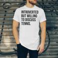 Introverted Tennis Player Tennis Introvert Unisex Jersey T-Shirt Introverted Tennis Player Tennis Introvert Unisex Jersey T-Shirt