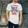 Kids My Mommy Did It Graduation Mom Graduate Unisex Jersey T-Shirt