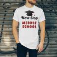 Next Stop Middle School Graduation Unisex Jersey T-Shirt