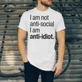 I Am Not Anti Social I Am Anti Idiot Introvert Saying Unisex Jersey T-Shirt