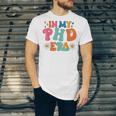 In My Phd Era Groovy Phd Graduation Future Doctor Unisex Jersey T-Shirt