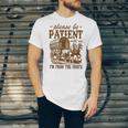 Please Be Patient With Me I'm From The 1900s Grandpa Premium Unisex Jersey T-Shirt Please Be Patient With Me I'm From The 1900s Grandpa Premium Unisex Jersey T-Shirt