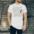 Please Be Patient With Me I'm From The 1900s 1900s Premium Unisex Jersey T-Shirt Please Be Patient With Me I'm From The 1900s 1900s Premium Unisex Jersey T-Shirt