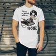 Please Be Patient I'm From The 1900s Sarcastic Joke Premium Tri-Blend Unisex Jersey T-Shirt
