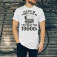 Please Be Patient I'm From The 1900s Unisex Jersey T-Shirt