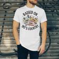 Raised On 90's Country Music Lover Nostalgia Retro Vibe Unisex Jersey T-Shirt