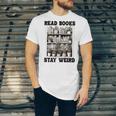 Read Books Stay Weird Book Lover Joke Introvert Reading Premium Unisex Jersey T-Shirt