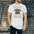 Retro Vintage Please Be Patient With Me I'm From The 1900s Premium Unisex Jersey T-Shirt Retro Vintage Please Be Patient With Me I'm From The 1900s Premium Unisex Jersey T-Shirt