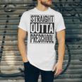 Straight Outta Preschool Shirt Boy Girl Graduation Unisex Jersey T-Shirt