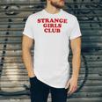 Strange Girls Club Weird Antisocial Introvert Humor Unisex Jersey T-Shirt