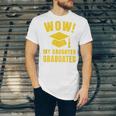 Wow Daughter Graduated Mom Dad Of A Senior Graduation Unisex Jersey T-Shirt