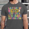 2025 Last Day Of School Autograph 6th Grade Graduation Unisex Jersey T-Shirt