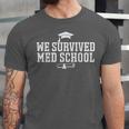 2025 We Survived Med Medical School Degree Graduation Day Unisex Jersey T-Shirt