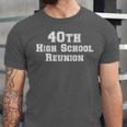 40th High School Reunion Class Of Graduation Year Unisex Jersey T-Shirt