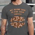 My Alone Time Is For Your Safety Coffee Lover Introvert Unisex Jersey T-Shirt