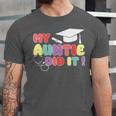 My Auntie Did It Aunt Graduation Nurse Doctor Aunt Graduated Unisex Jersey T-Shirt