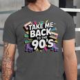 Take Me Back To The 90s Retro Nostalgia Unisex Jersey T-Shirt