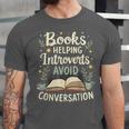 Books Helping Introverts Avoid Conversation Introvert Unisex Jersey T-Shirt Books Helping Introverts Avoid Conversation Introvert Unisex Jersey T-Shirt