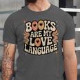 Books Are My Love Language Retro Groovy 70s Book Lover Unisex Jersey T-Shirt