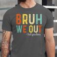 Bruh We Out 3rd Graders Third Grade Graduation Unisex Jersey T-Shirt