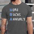 More Bucks Annually MBA Graduation Shirt Unisex Jersey T-Shirt