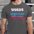 Words Cannot Express How Much I Don't Care Introvert Unisex Jersey T-Shirt Words Cannot Express How Much I Don't Care Introvert Unisex Jersey T-Shirt