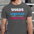 Words Cannot Express How Much I Don't Care Introvert Unisex Jersey T-Shirt Words Cannot Express How Much I Don't Care Introvert Unisex Jersey T-Shirt