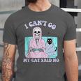 I Can't Go My Cat Said No Introvert Anxiety Cat Lover Unisex Jersey T-Shirt I Can't Go My Cat Said No Introvert Anxiety Cat Lover Unisex Jersey T-Shirt