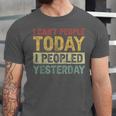 I Can't People Today I Peopled Yesterday Introvert Unisex Jersey T-Shirt I Can't People Today I Peopled Yesterday Introvert Unisex Jersey T-Shirt