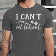 I Can't In Vet School Student Veterinarian Graduation Tech Unisex Jersey T-Shirt
