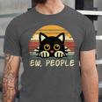 Cat Eww People Introvert Meme Women Men Kids Unisex Jersey T-Shirt Cat Eww People Introvert Meme Women Men Kids Unisex Jersey T-Shirt