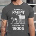 Charming Slow Life Please Be Patient I'm From The 1900s Unisex Jersey T-Shirt Charming Slow Life Please Be Patient I'm From The 1900s Unisex Jersey T-Shirt