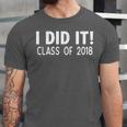 I Did It Class Of 2018 Senior Graduation Shirt Unisex Jersey T-Shirt