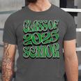 Class Of 2025 Senior Green Student Graduation Unisex Jersey T-Shirt